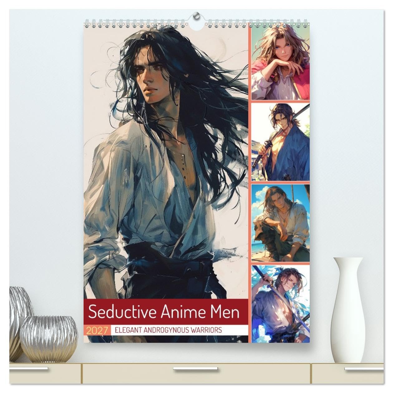Seductive Anime Men (High Quality Premium Wall Calendar 2027 DIN A2 portrait),CALVENDO 12 Month Wall Calendar: Anime aesthetics meet spiritual masculine strength