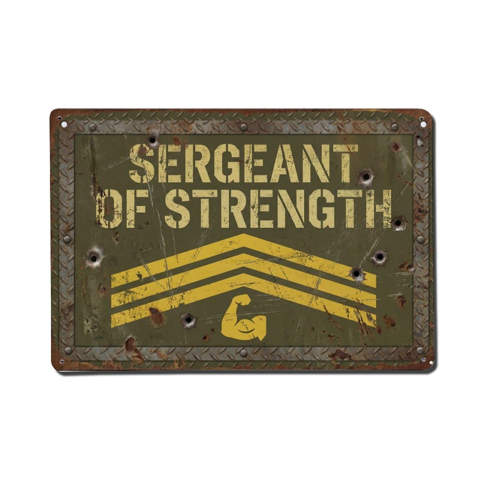 Sergeant of Strength Tough Retro Motivational Slogans Metal Tin Sign Plaque Wall Decor for Cafe, Club Bar, Office, Home Garden Metal Poster 8x12Inch