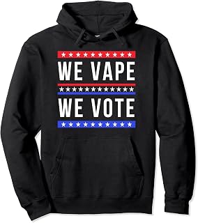 We Vape We Vote - Pro Vape - Anti Vape Ban - Awareness Pullover Hoodie