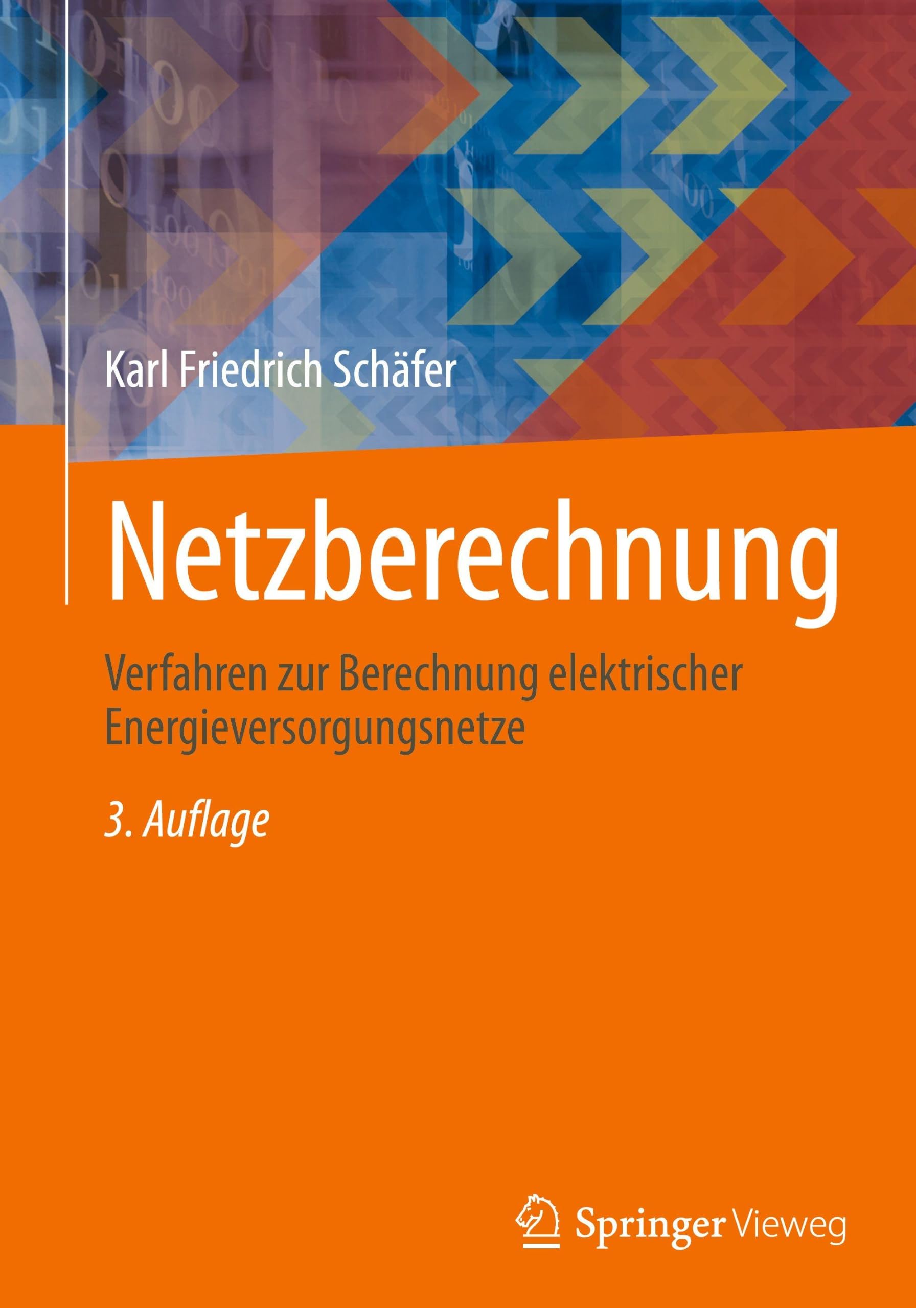 Netzberechnung: Verfahren zur Berechnung elektrischer Energieversorgungsnetze