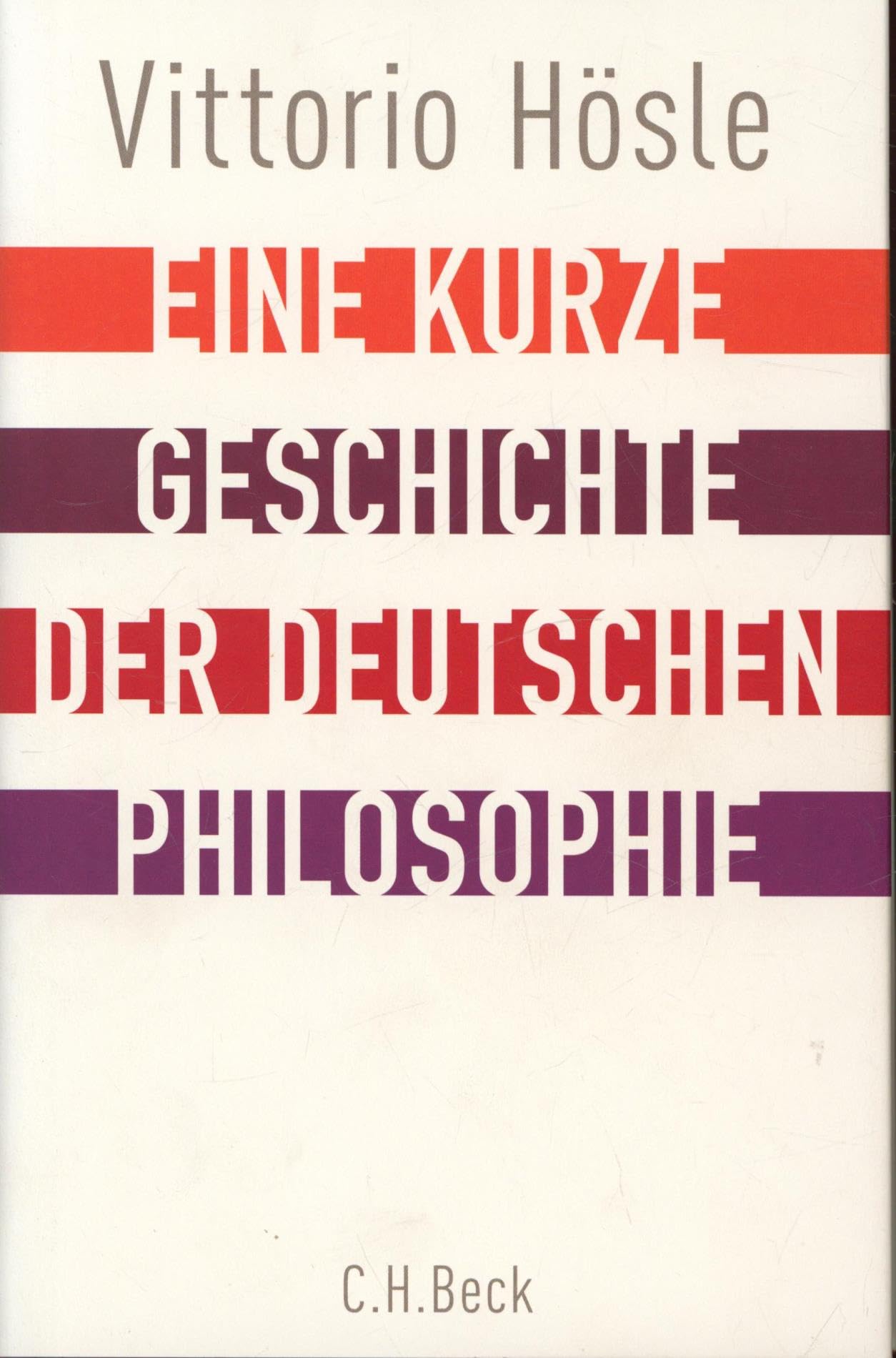 Eine kurze Geschichte der deutschen Philosophie: Rückblick auf den deutschen Geist