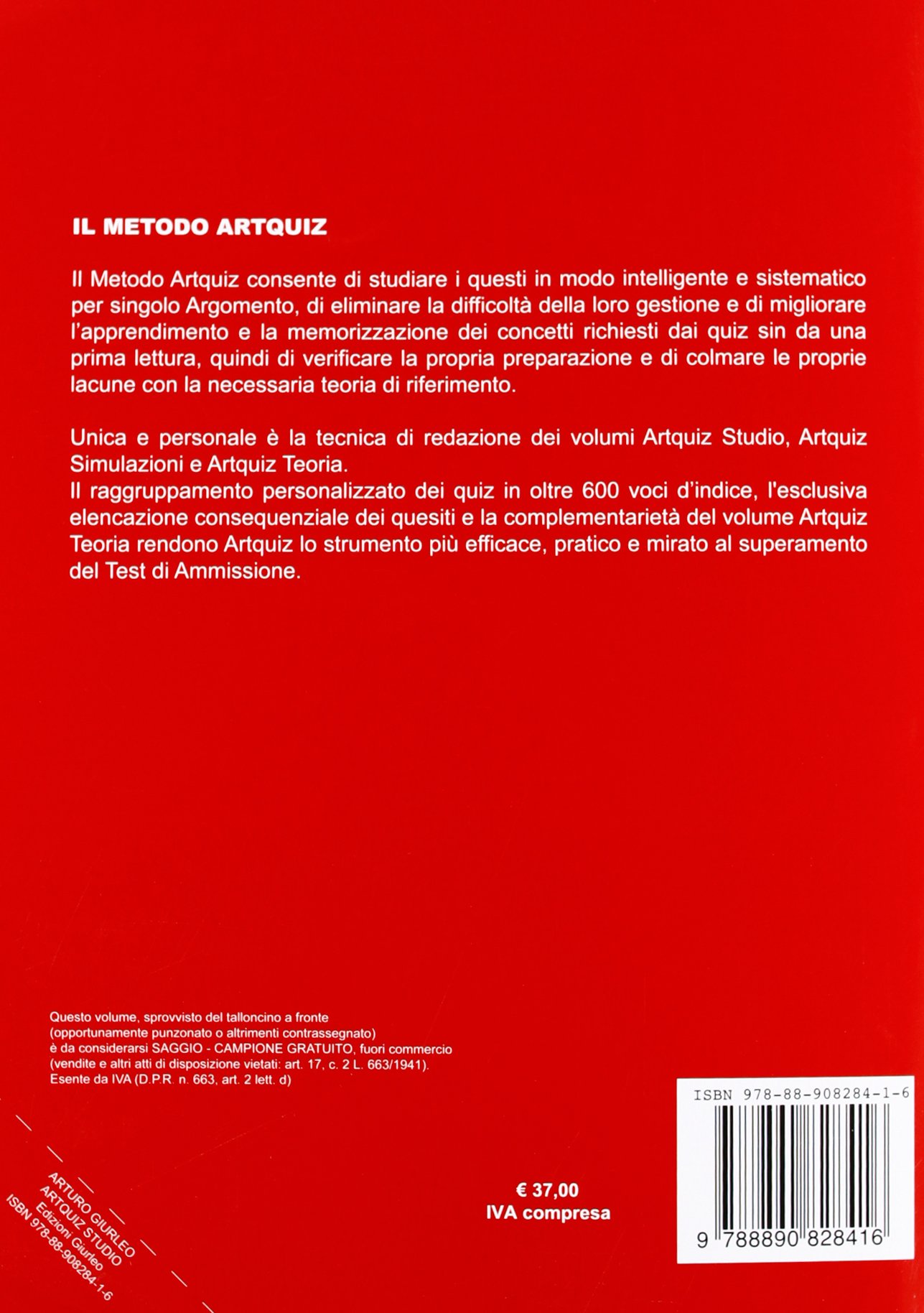 Artquiz simulazioni. Test di ammissione a: medicina, odontoiatria, professioni sanitarie. Area medica-sanitaria