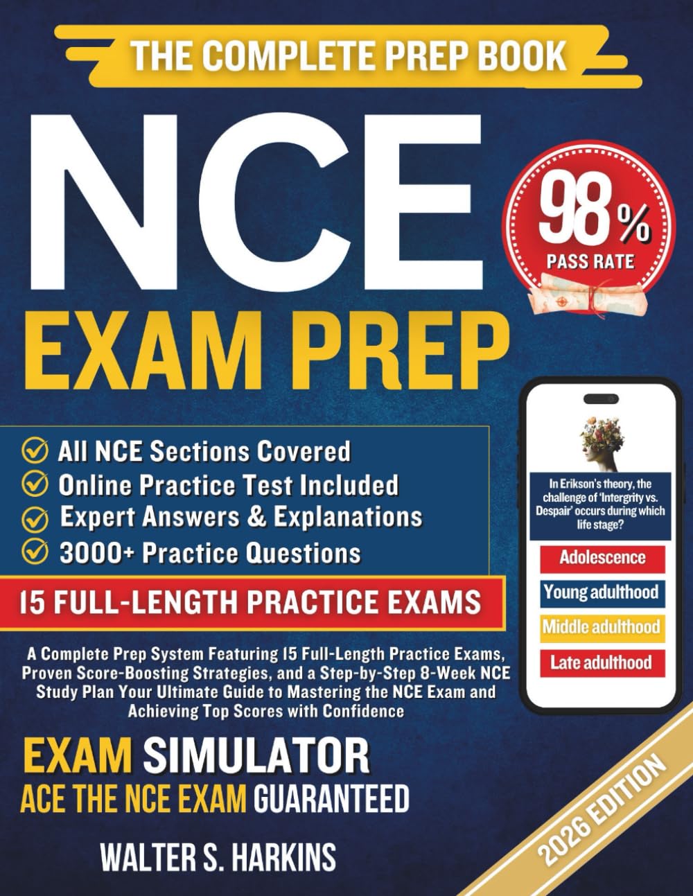 NCE Exam Prep 2026-2027: A Complete Prep System Featuring 15 Full-Length Practice Exams, Proven Score-Boosting Strategies, and Step-by-Step 8-Week Study Plan Your Ultimate Guide to Mastering the Exam