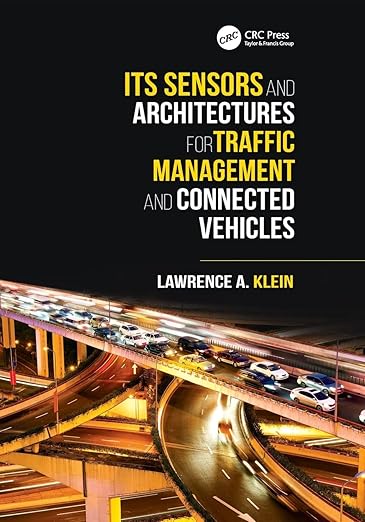 ITS SENSORS AND ARCHITECTURES FOR TRAFFIC MANAGEMENT AND CONNECTED VEHICLES (PB 2018)
