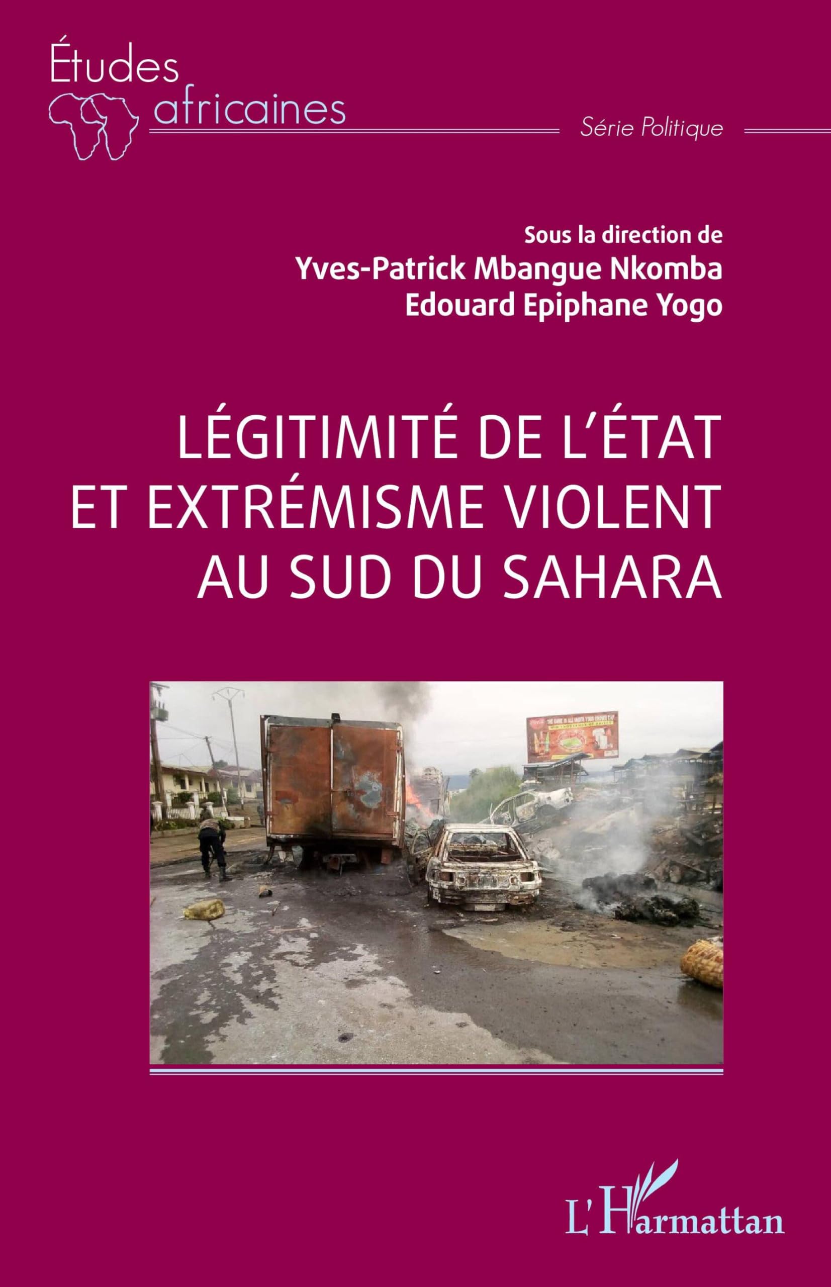 Légitimité de l’état et extrémisme violent au sud du Sahara (Études Africaines)