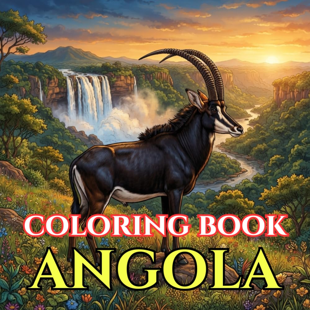Angola Coloring Book for Adults: Relaxing Scenes of Kalandula Falls, Giant Sable Antelopes, Traditional Villages, Atlantic Coastlines, and Cultural Heritage (Adult Coloring Book. World Series.)