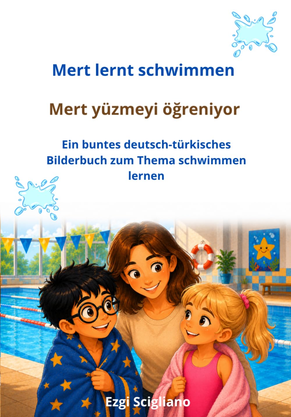 Zweisprachiges Kinderbuch Deutsch Türkisch: Mert lernt schwimmen: Lerne deine ersten Wörter auf Deutsch und Türkisch: Taschenbuchformat