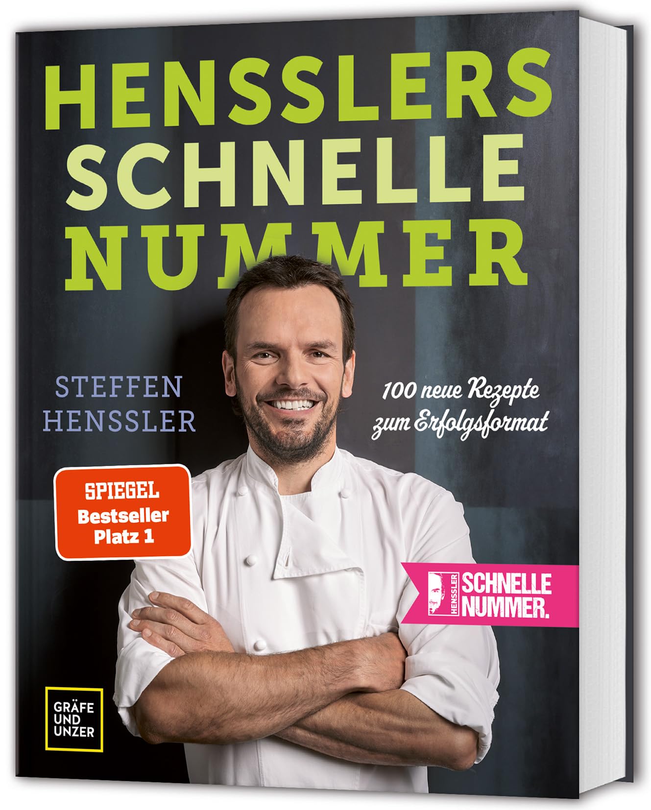 Hensslers schnelle Nummer: 100 neue Rezepte zum Erfolgsformat
