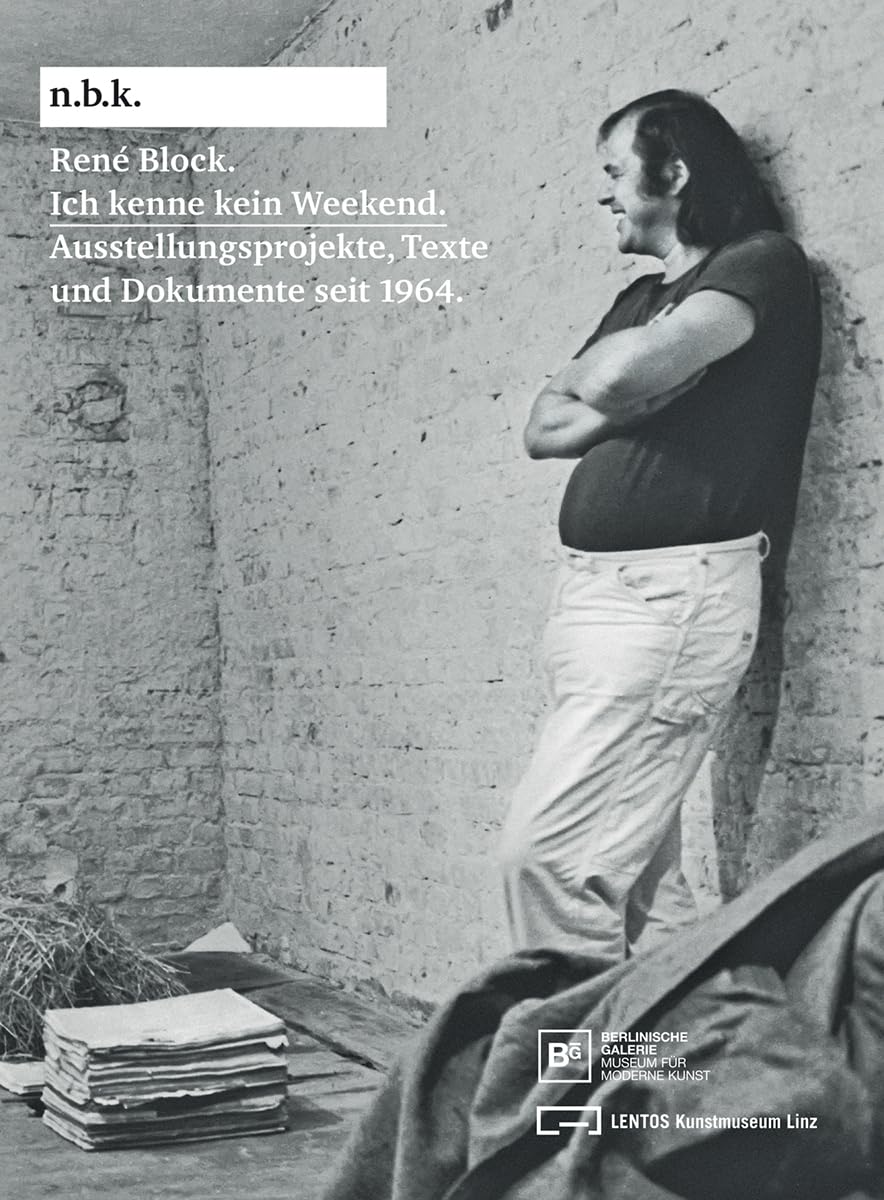 Livre René Block Ich kenne kein Weekend édition archive art de collection