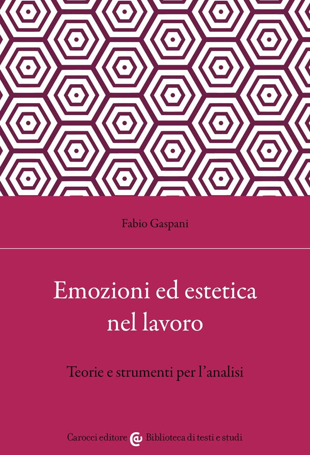 Emozioni Ed Estetica Nel Lavoro. Teorie E Strumenti Per L'analisi - 4