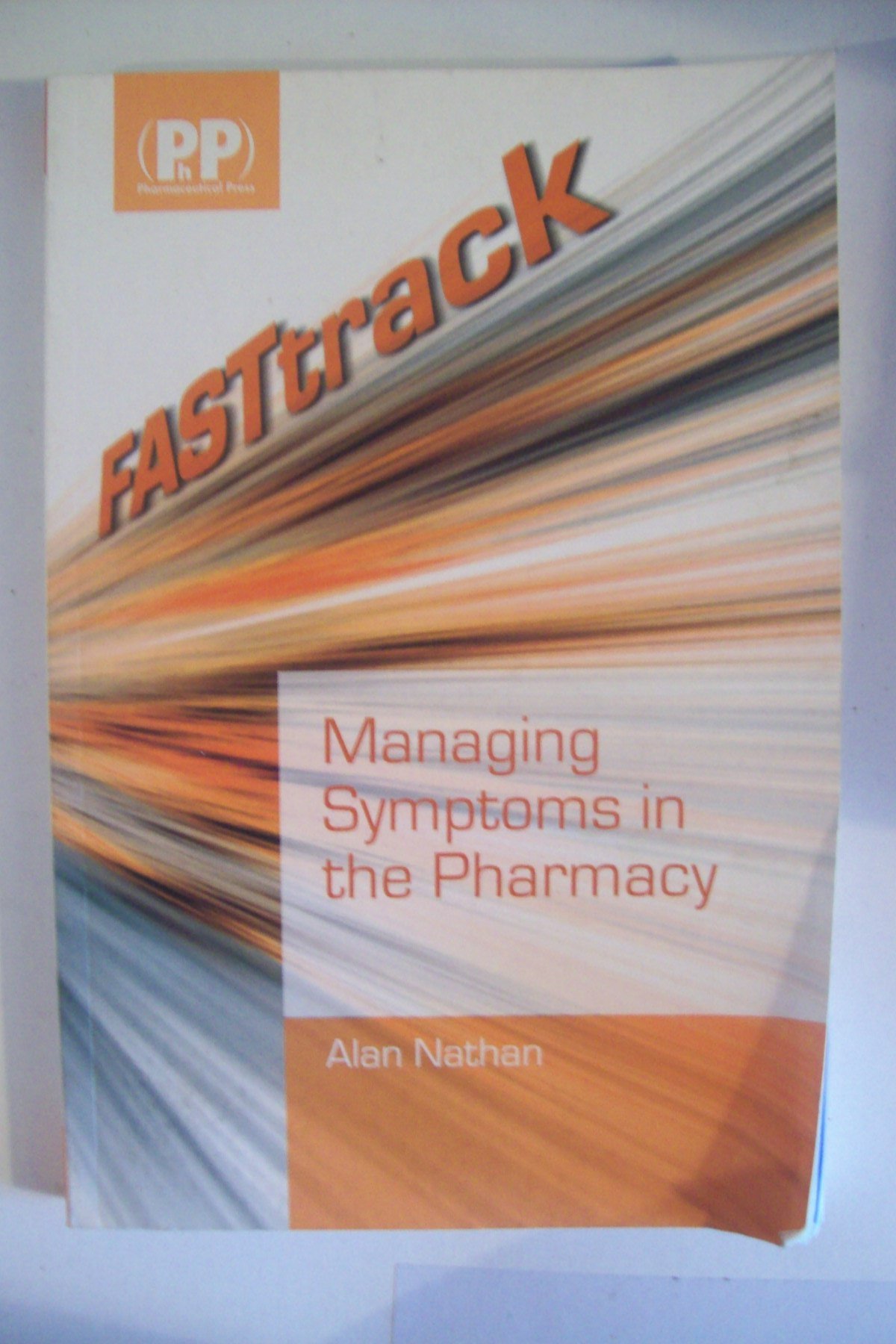 Buy FASTtrack: Managing Symptoms in the Pharmacy (FASTtrack Pharmacy) — BookShops.in