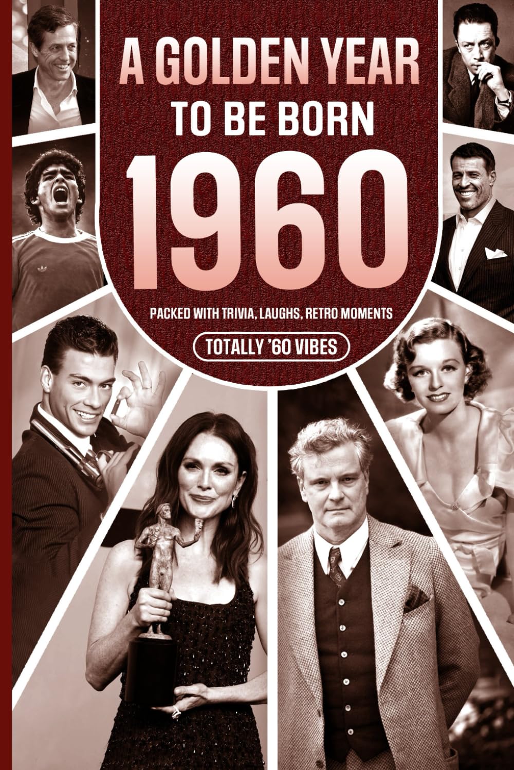 1960 A Golden Year To Be Born: Packed with Trivia, Laughs, Retro Moments & Totally '60 Vibes: UK, US & World News Retold in a Birthday Keepsake for Men, Women, Friends & Loved Ones      Paperback – Large Print, November 20, 2025