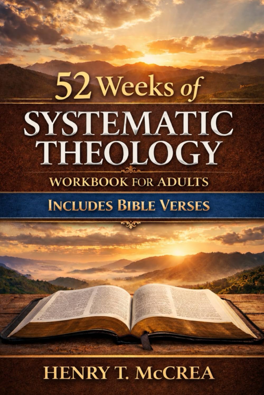 52 Weeks of Systematic Theology Workbook for Adults: A Guided Study of Christian Doctrine, Biblical Truth, and Everyday Faith