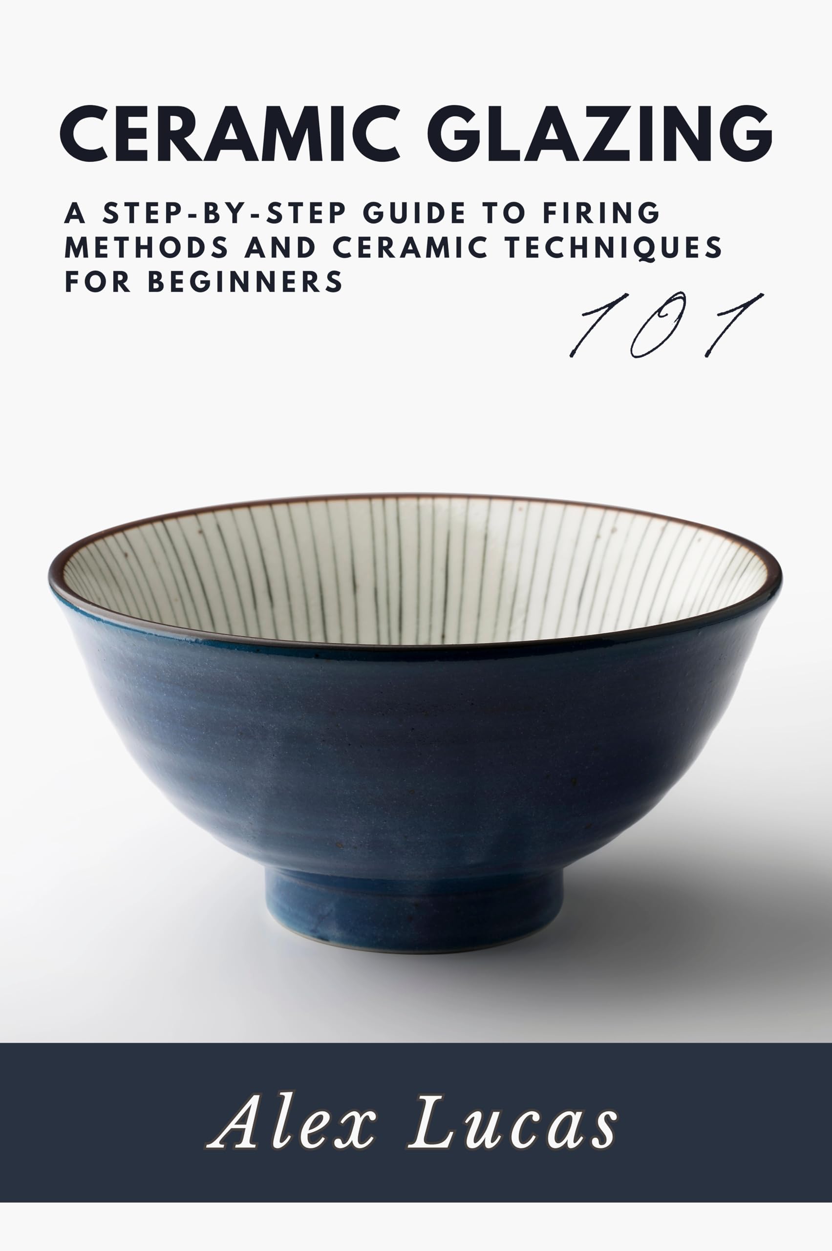 Ceramic Glazing: A Step-by-Step Guide to Firing Methods and Ceramic Techniques for Beginners