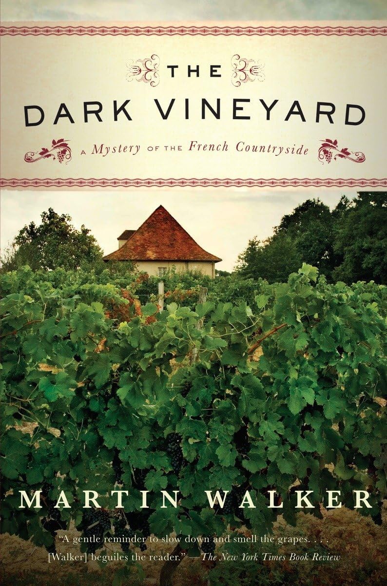 The Dark Vineyard: A Novel of the French Countryside Paperback – July 26, 2011