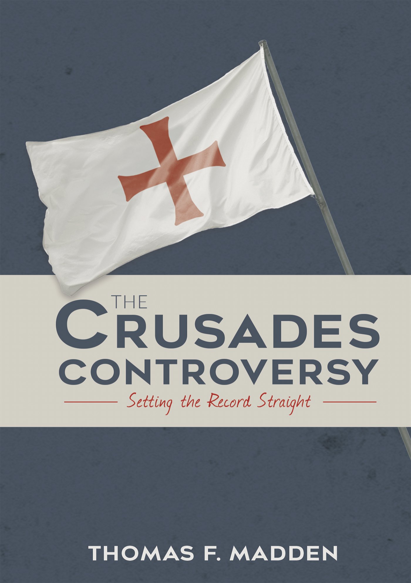 Buy The Crusades Controversy: Setting the Record Straight — BookShops.in