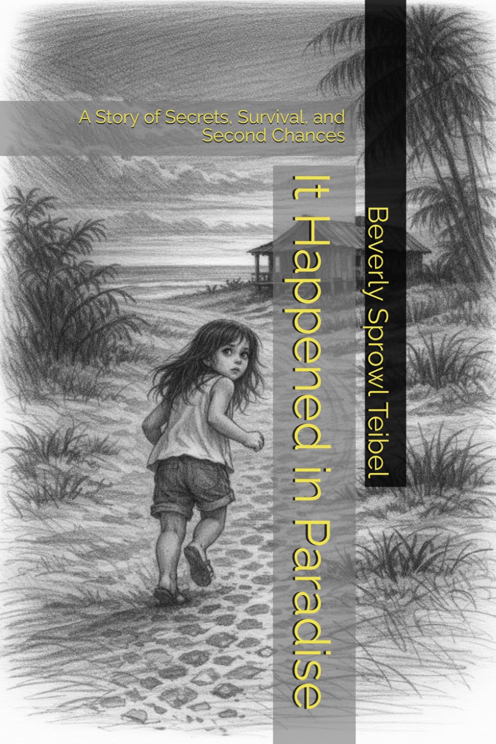It Happened in Paradise: A Story of Secrets, Survival, and Second Chances