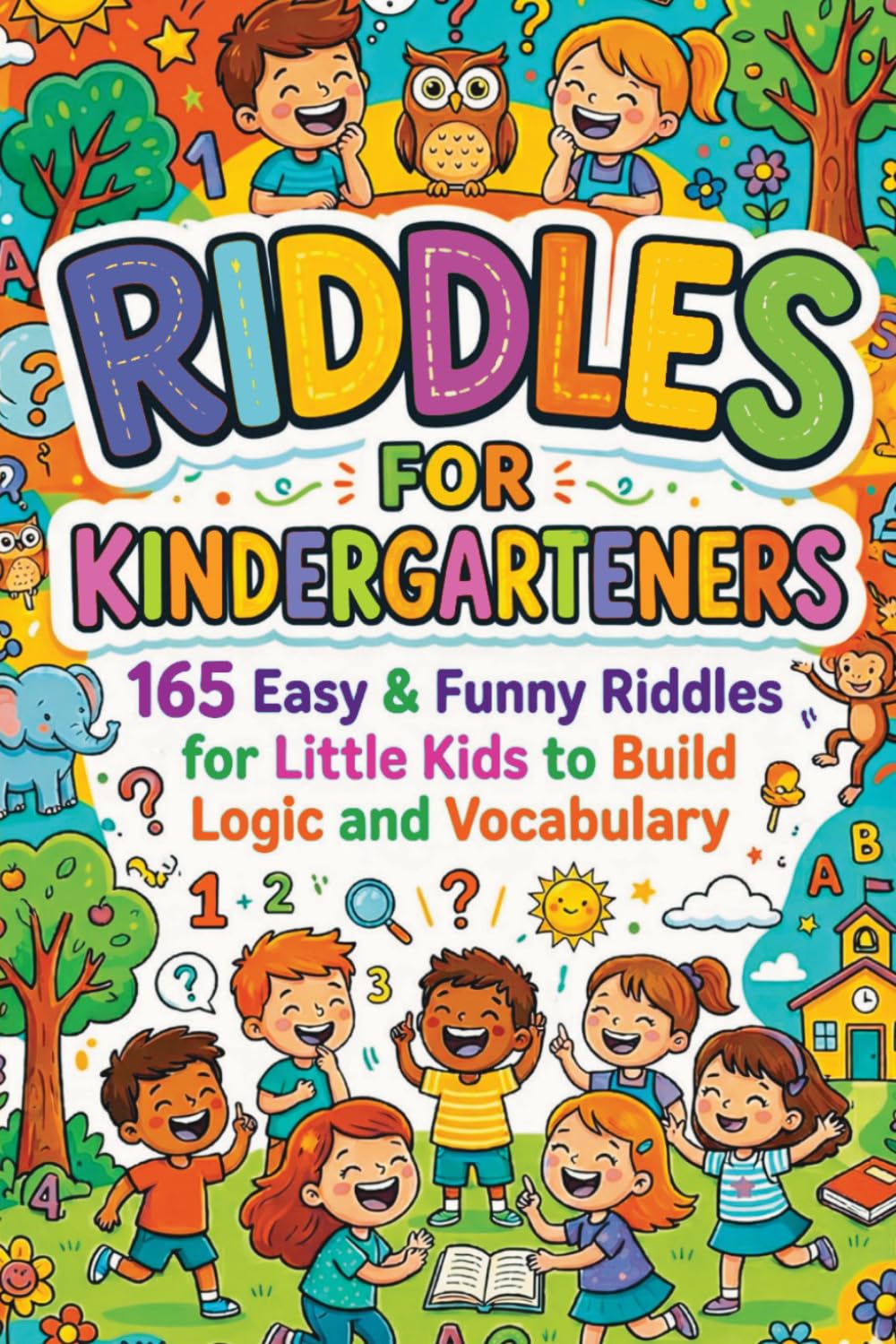 Riddles for Kindergarteners: Easy & Funny Riddles for Little Kids to Build Logic and Vocabulary