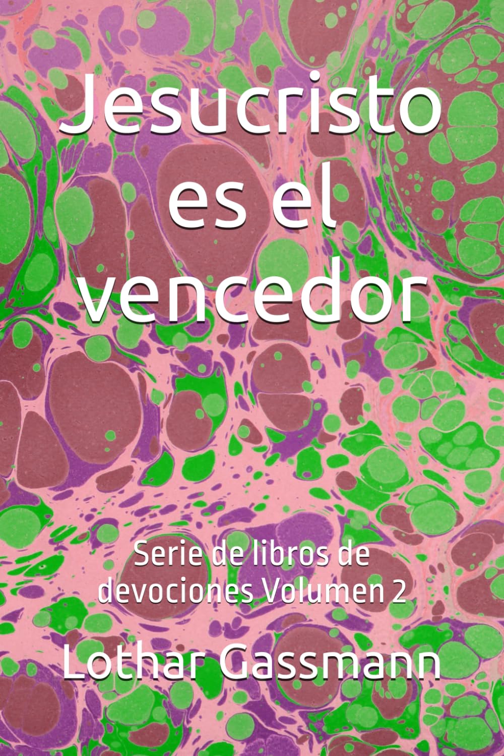 Jesucristo es el vencedor: Serie de libros de devociones Volumen 2