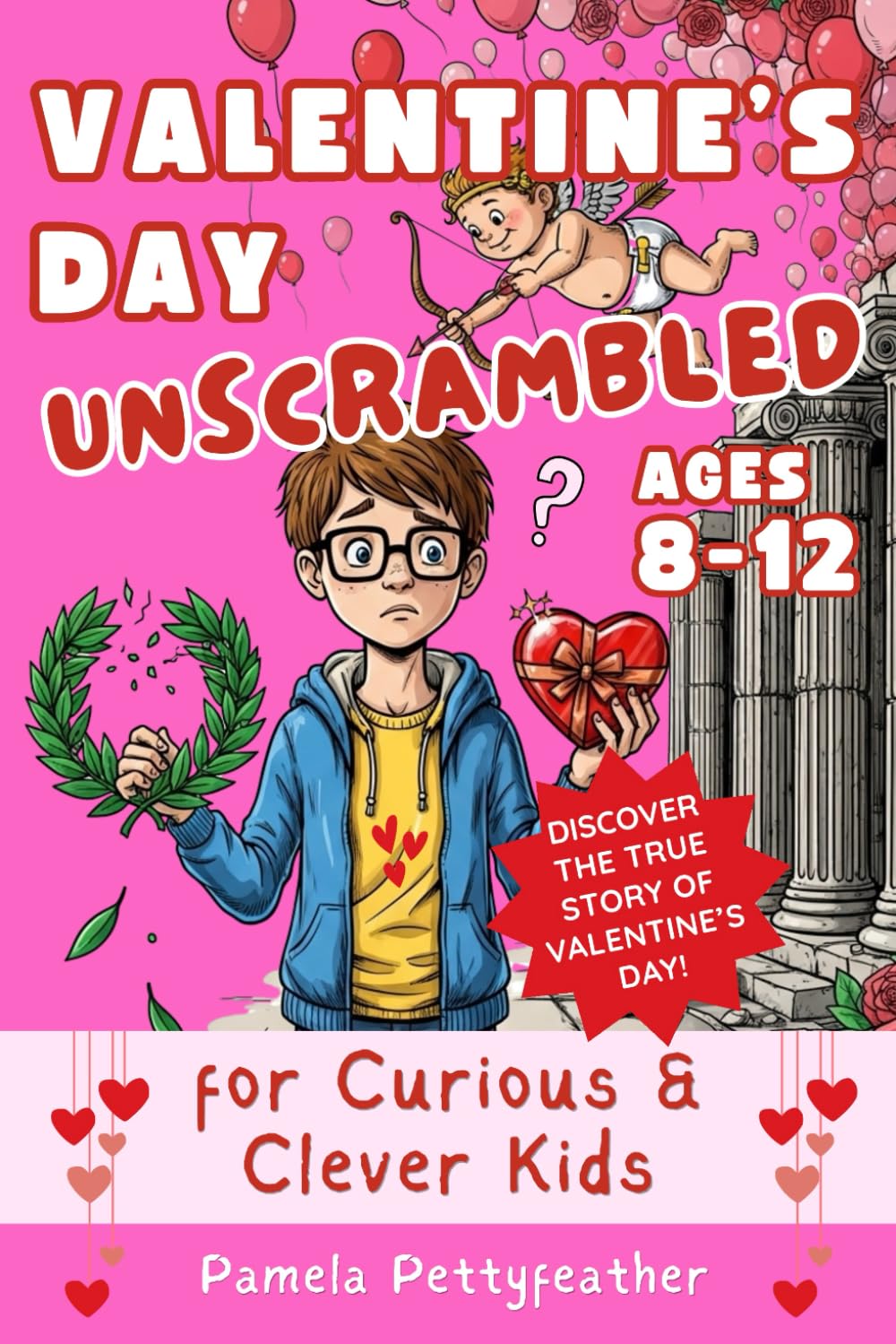 Valentine's Day Unscrambled (Books for Curious & Clever Kids)
