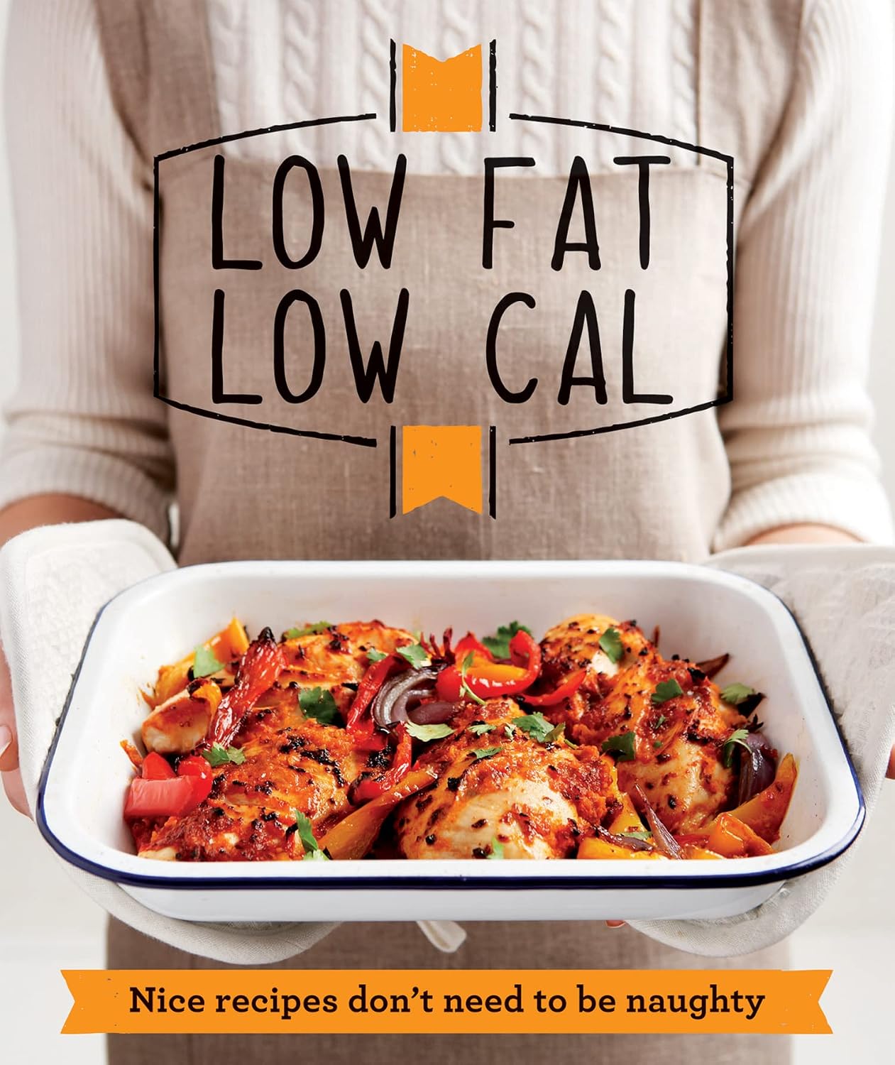 Low Fat Low Cal: A Beginner Guide to Save Time and Money on Healthy Meals (Good Housekeeping)