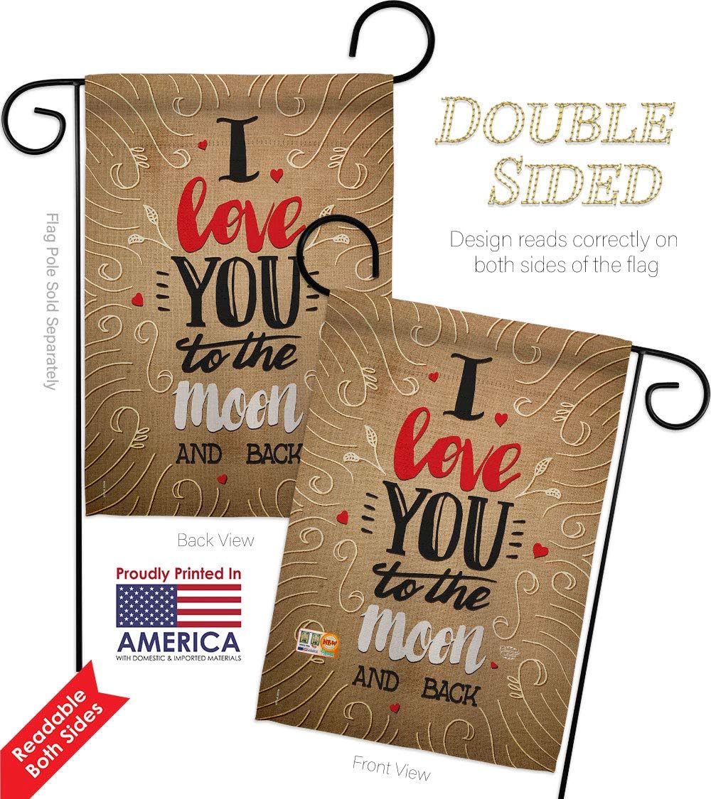 I Love you to the Moon Garden Flag Set Wall Holder Sweet Life Expression Spiritual Hope Wisdom Support Emotion Postive Small Decorative Gift Yard House Banner Double-Sided Made In USA 13 X 18.5