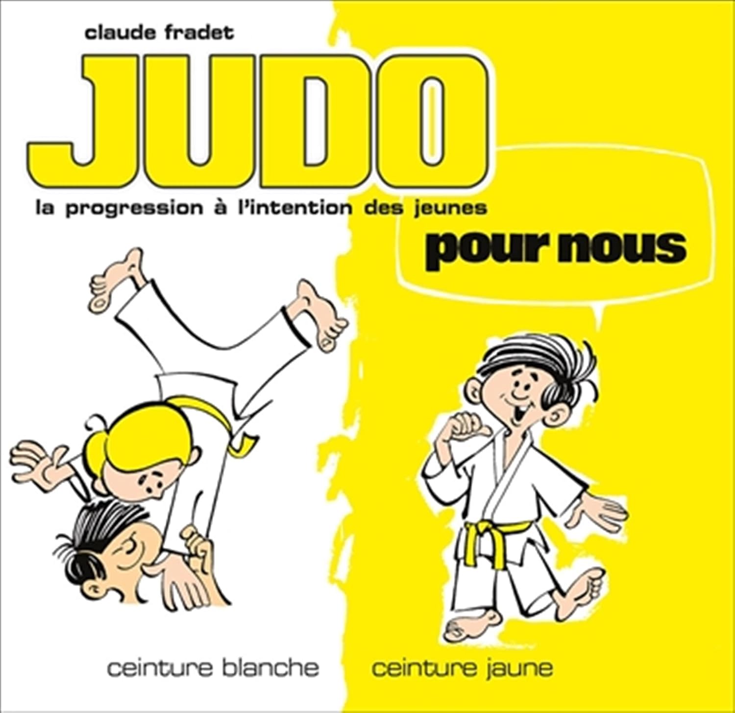 Livre « Judo pour nous » (ceintures blanche & jaune)