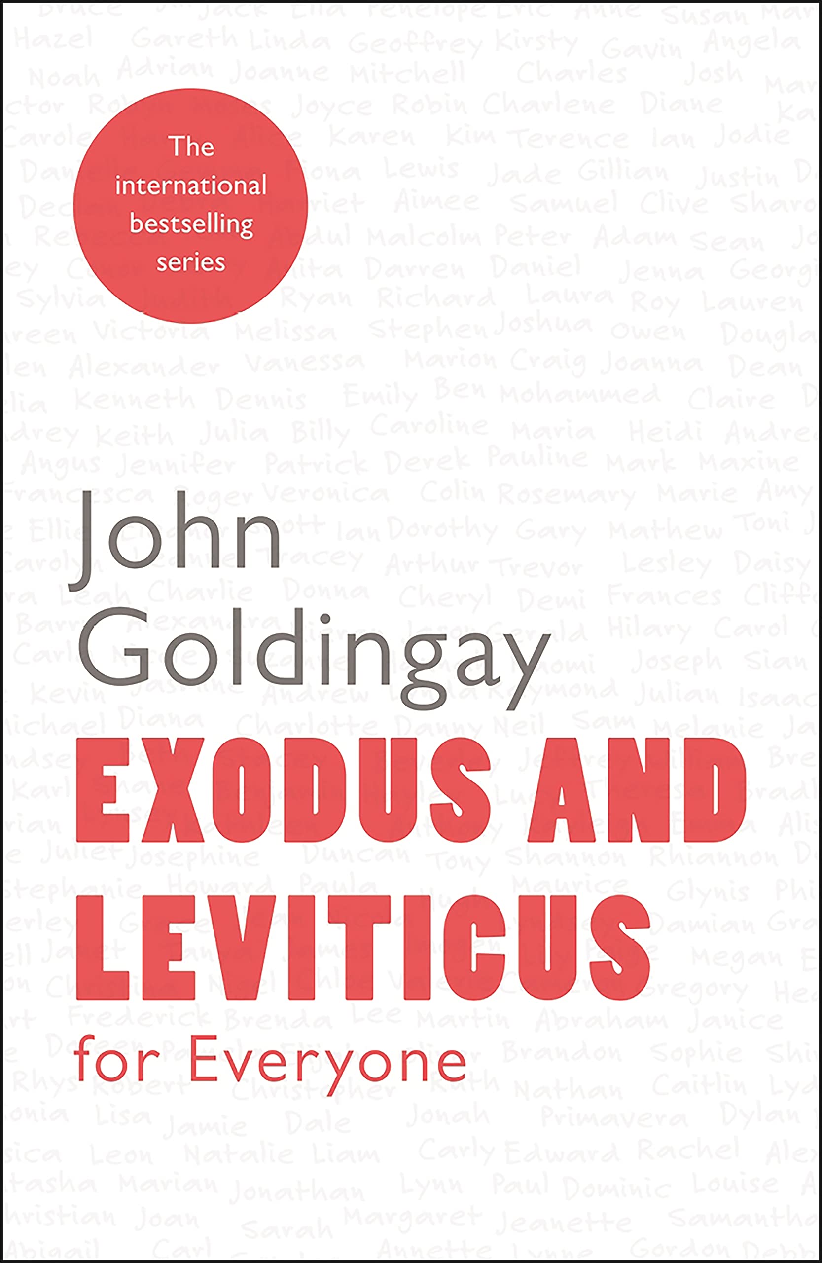Exodus and Leviticus for Everyone by The Revd Dr John  Goldingay