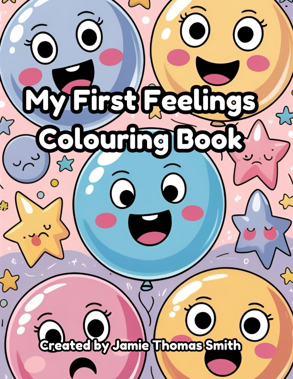 My First Feelings Colouring Book For Ages 2–6