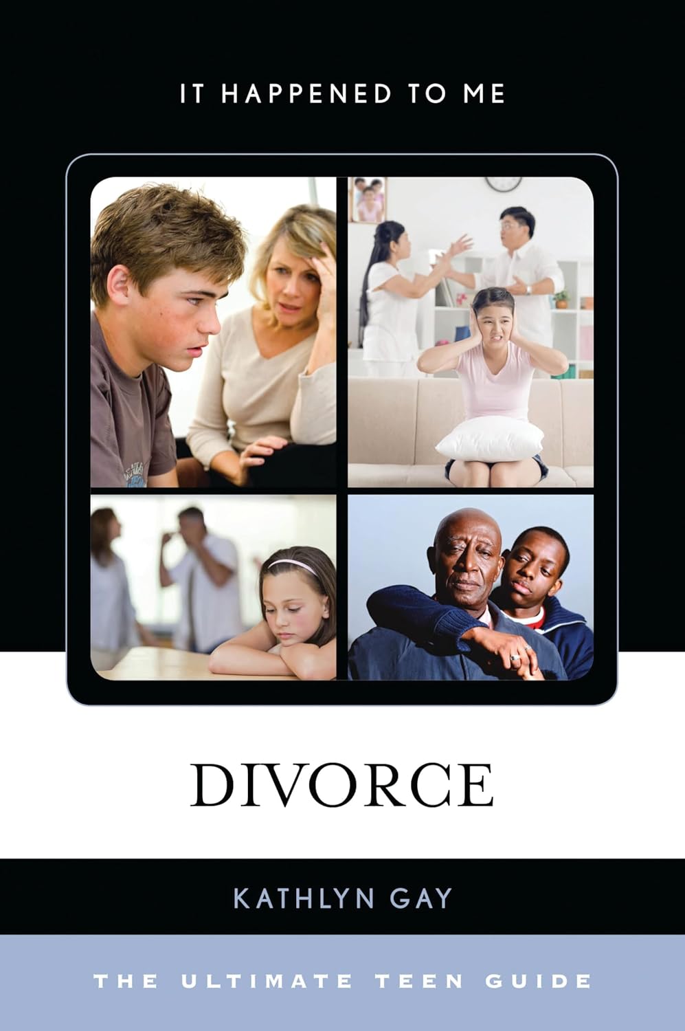 Divorce: The Ultimate Teen Guide (It Happened to Me, 41) (Volume 41)      Kindle Edition