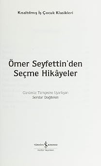 Ömer Seyfettin'den Seçme Hikayeler (Kısaltılmış Metin): İş Çocuk Klasikleri 100 Temel Eser