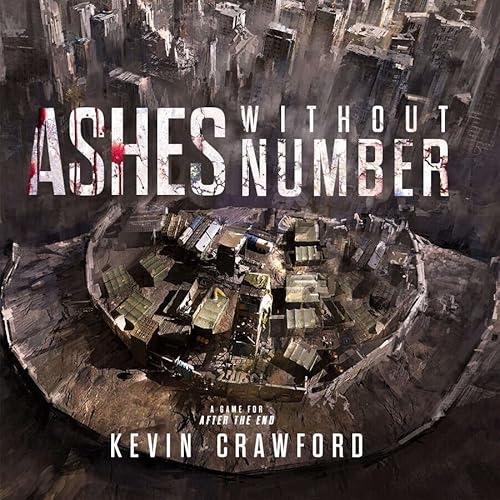 Ashes Without Number - A Post Nuclear Role Playing Game - Season 01 Outro