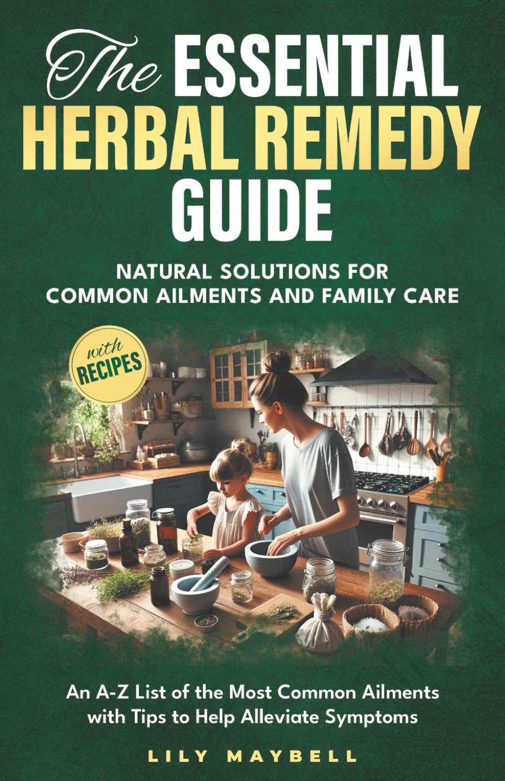 The Essential Herbal Remedy Guide