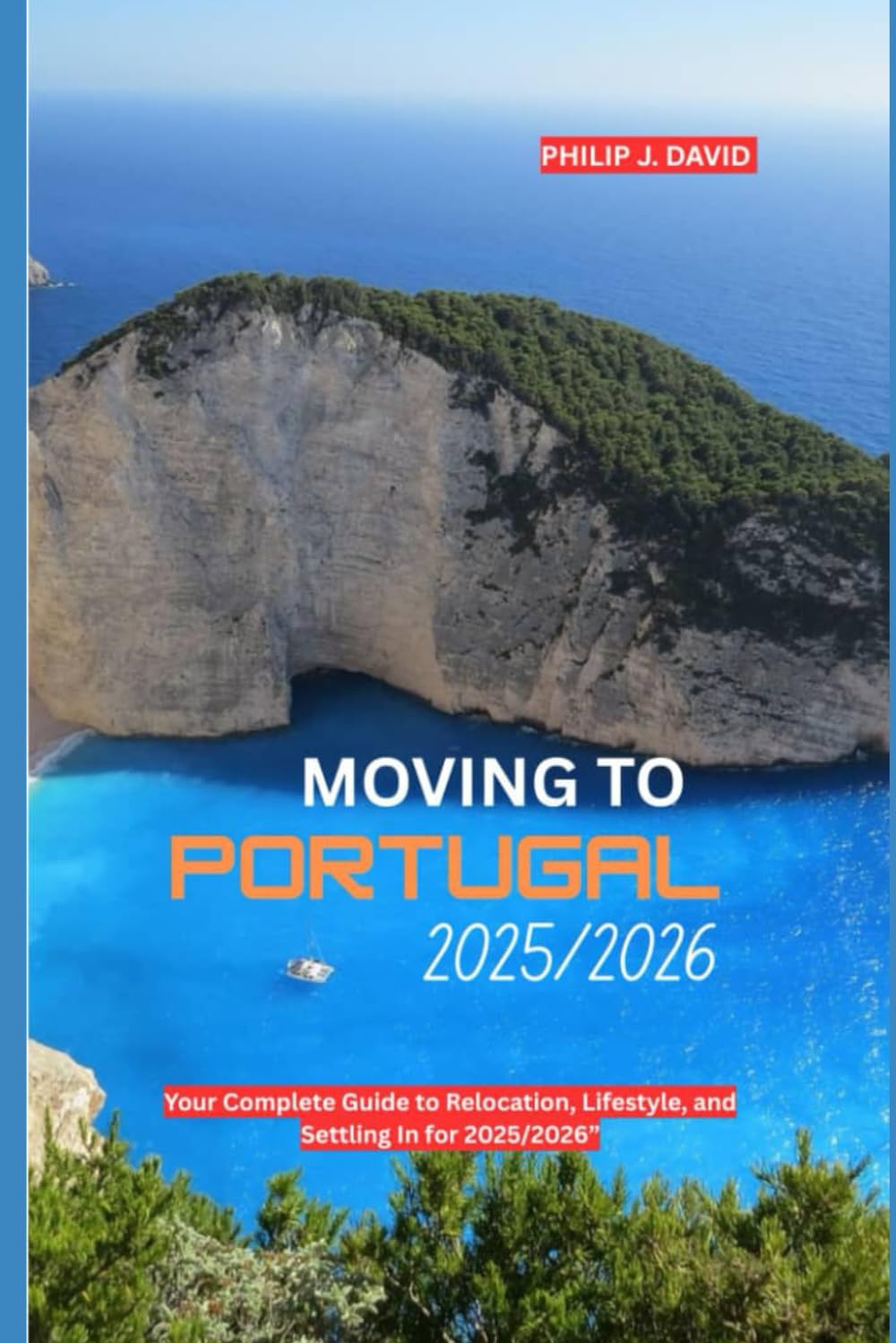 MOVING TO PORTUGAL 2025/2026: Your complete guide to relocation, lifestyle, and setting in for.