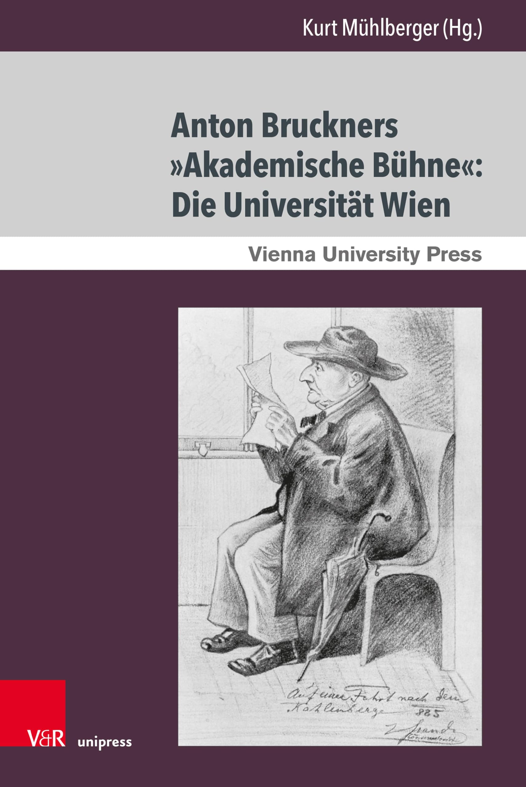Anton Bruckners Akademische Bühne livre sur l'Université de Vienne