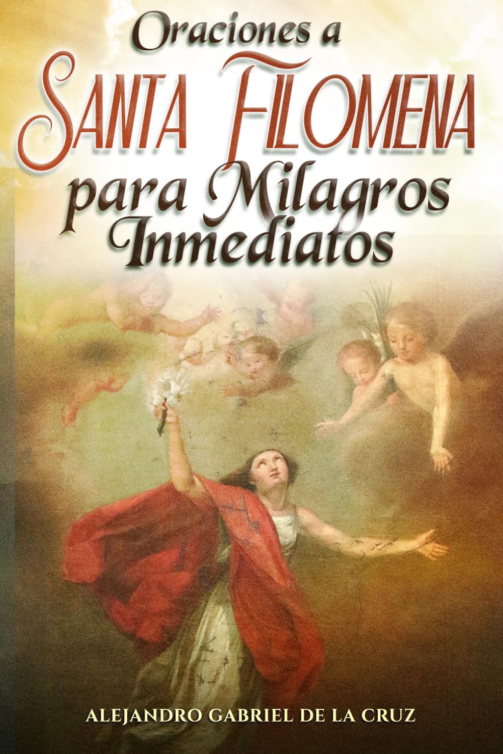 Oraciones a Santa Filomena para Milagros Inmediatos