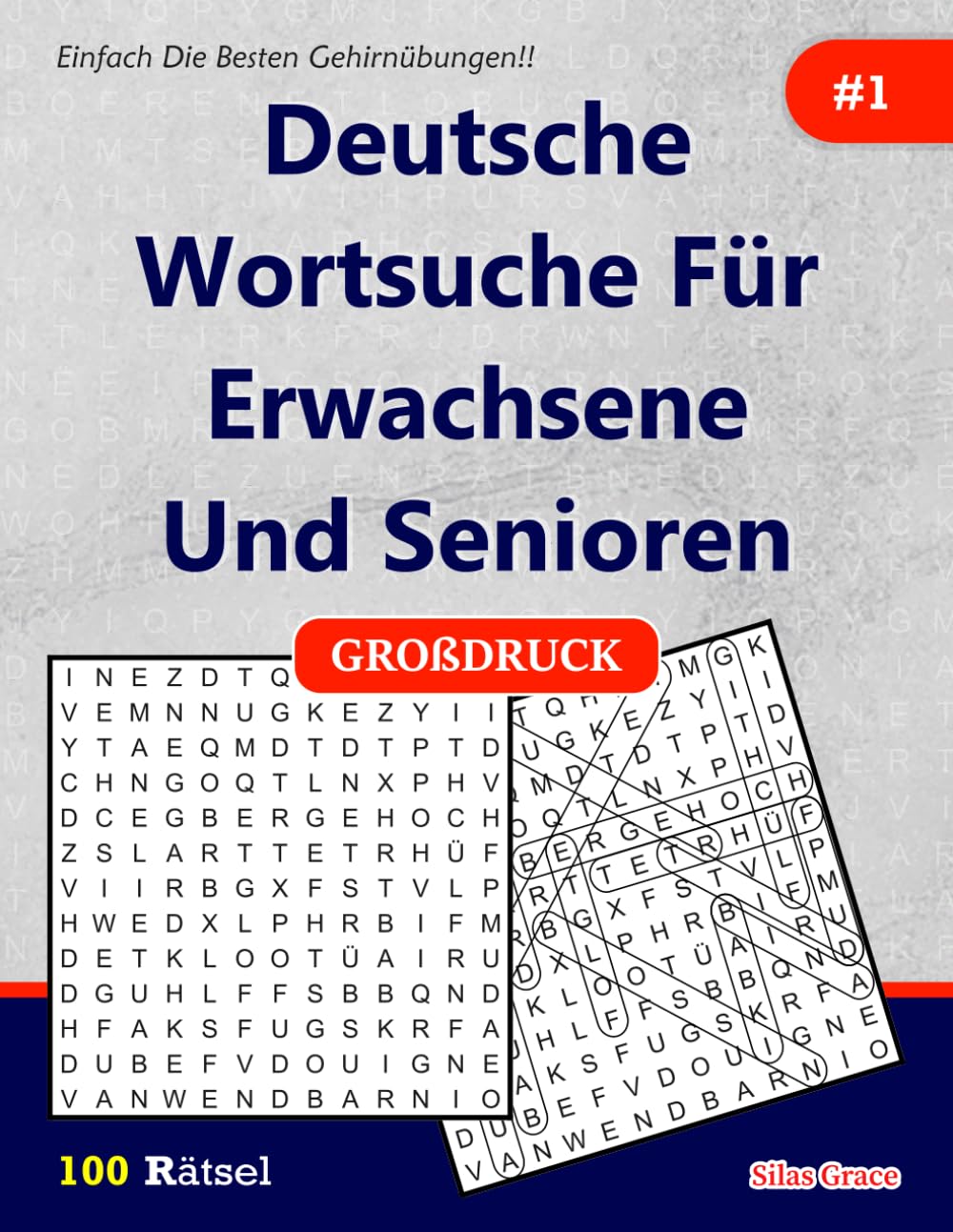 Deutsche Wortsuche Für Erwachsene und Senioren: #1: ( GERMAN EDITION): 100 Rätsel mit Lösungen zur Unterhaltung
