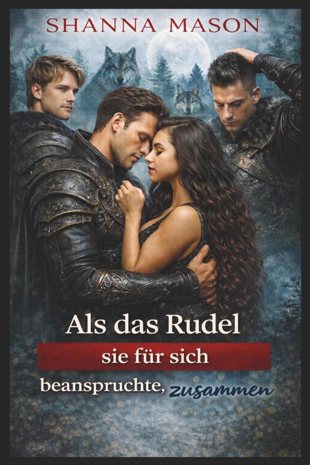 Als das Rudel sie für sich beanspruchte, zusammen: Ein verbotenes Band, das die Ordnung der Wölfe veränderte