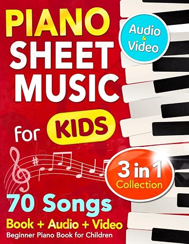 Piano Sheet Music for Kids (Book + Online Video How to Play + Online Audio Files): Beginner Piano Book for Children. Easy Piano Arrangements with 35 ... in 2 Levels of Difficulty (Total 70 Songs)