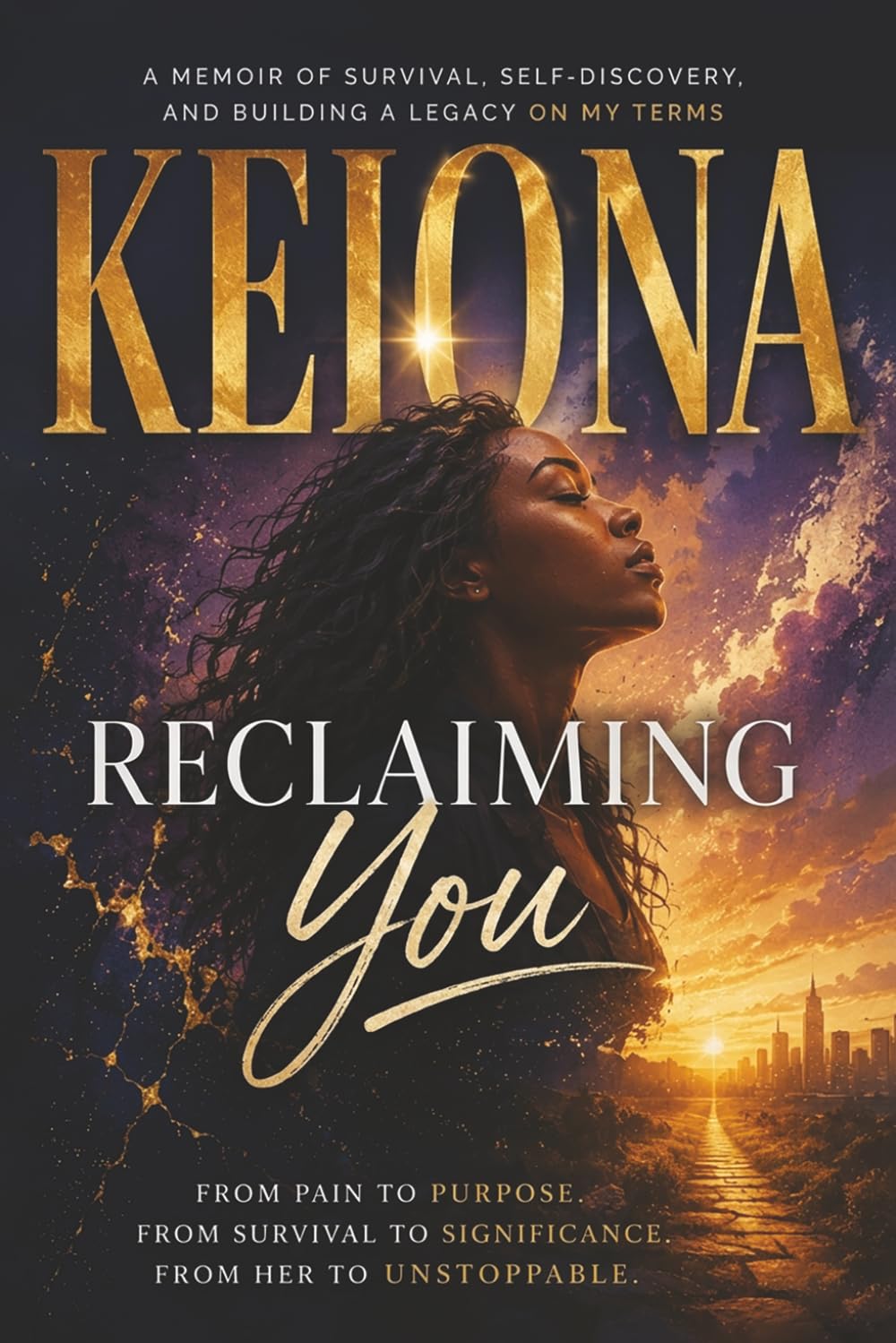 RECLAIMING YOU: A Journey from Lost to Found, from Broken to Whole