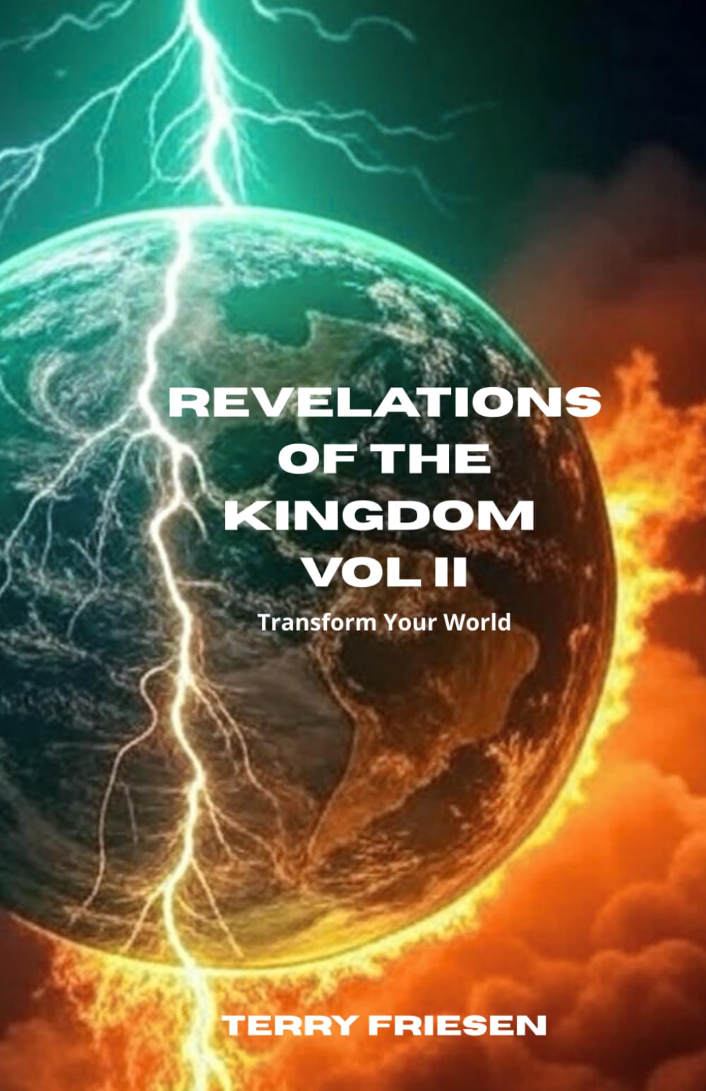 Revelations of the Kingdom Vol II: Transform Your World