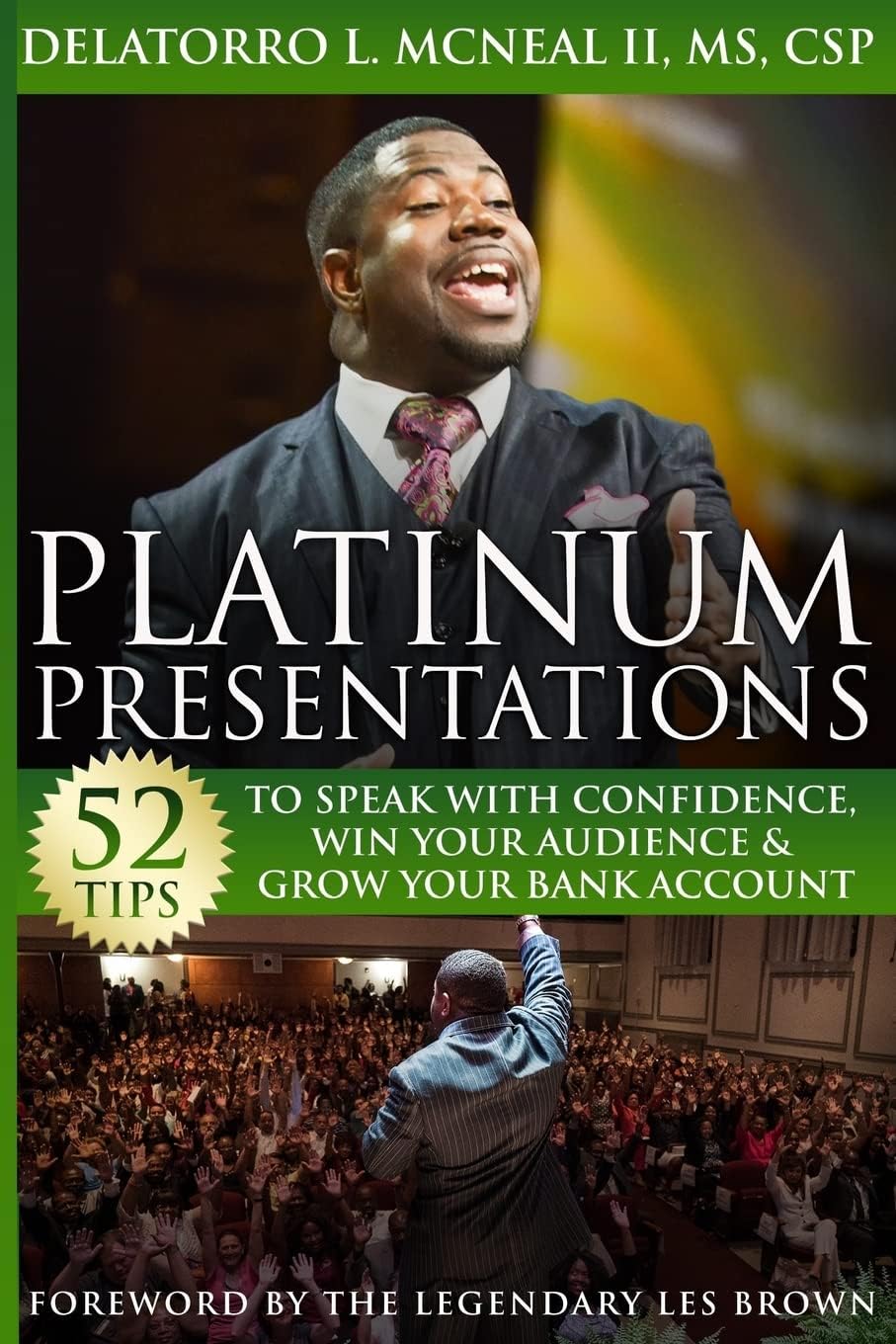 Platinum Presentations: 52 Tips to Speak With Confidence, Win Your Audience & Grow Your Bank Account
