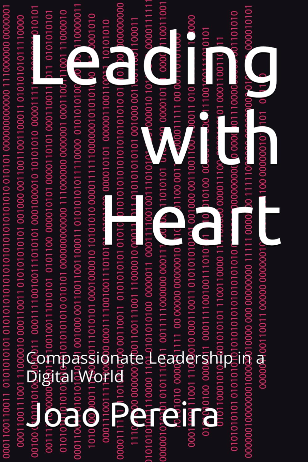 Leading with Heart: Compassionate Leadership in a Digital World