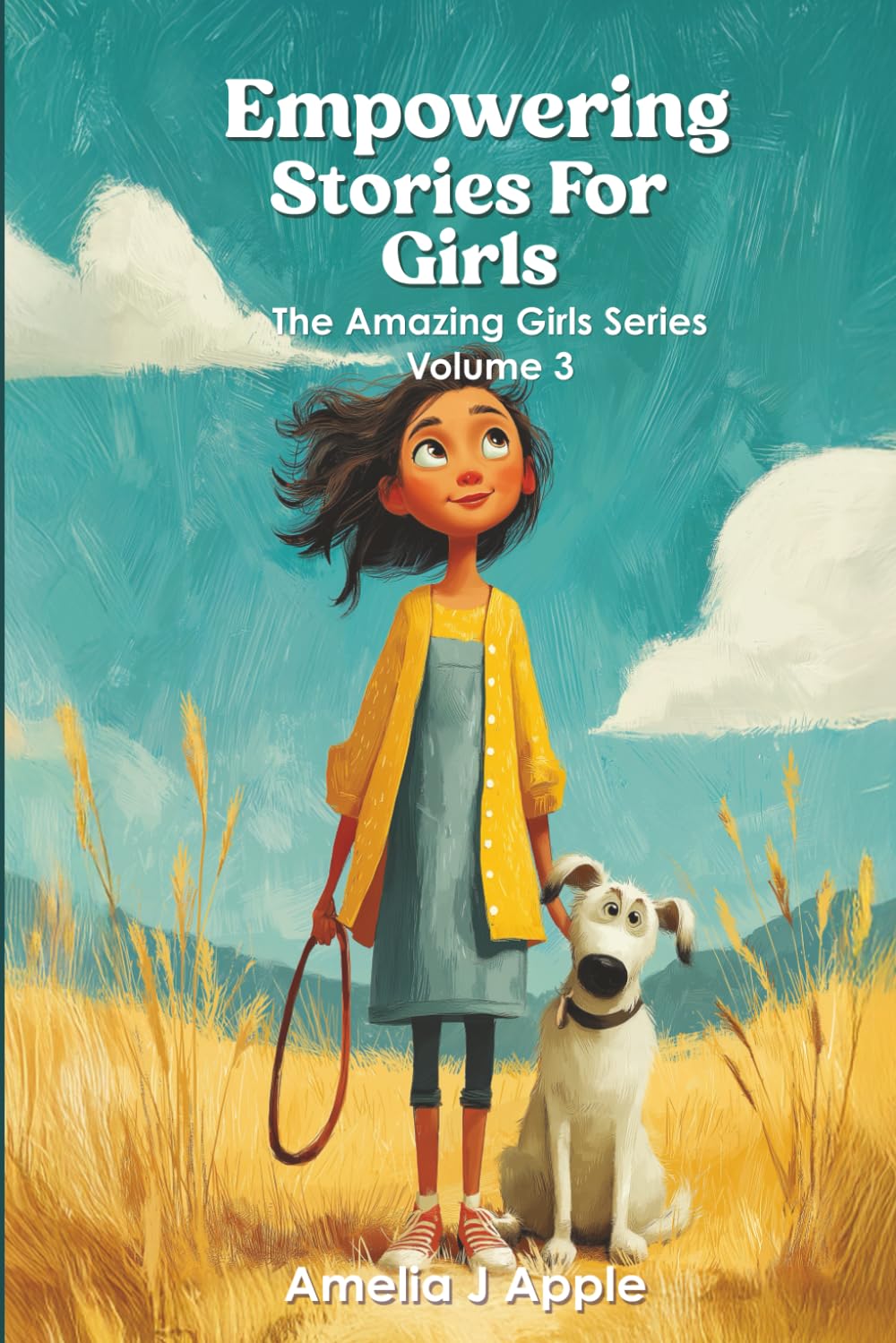Empowering Stories for Girls Aged 9 -12 About Confidence, Courage, and Overcoming Challenges
