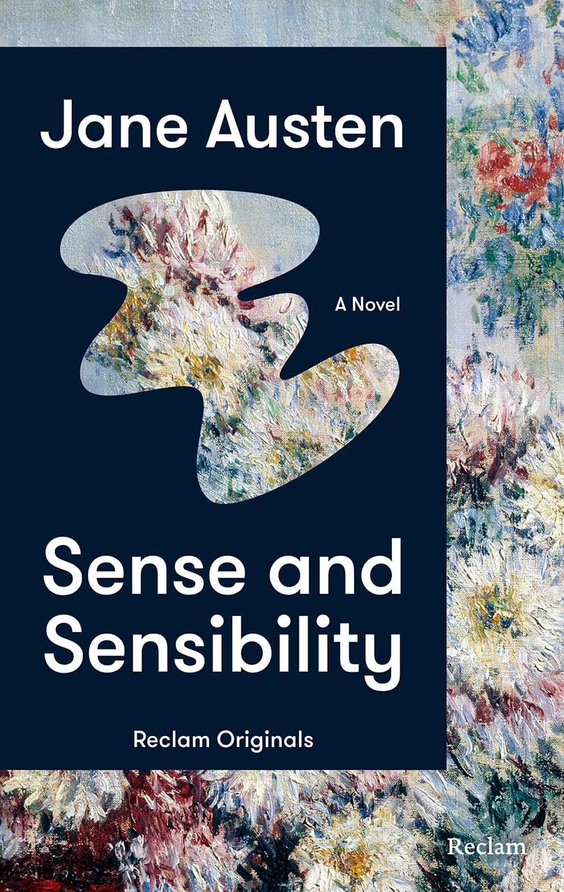 Sense and Sensibility. A Novel: [Reclam Originals] – Austen: Sense and Sensibility – Paperback Edition (English Edition, Classics) – Mit einem deutschsprachigen Nachwort von Regina Meißner