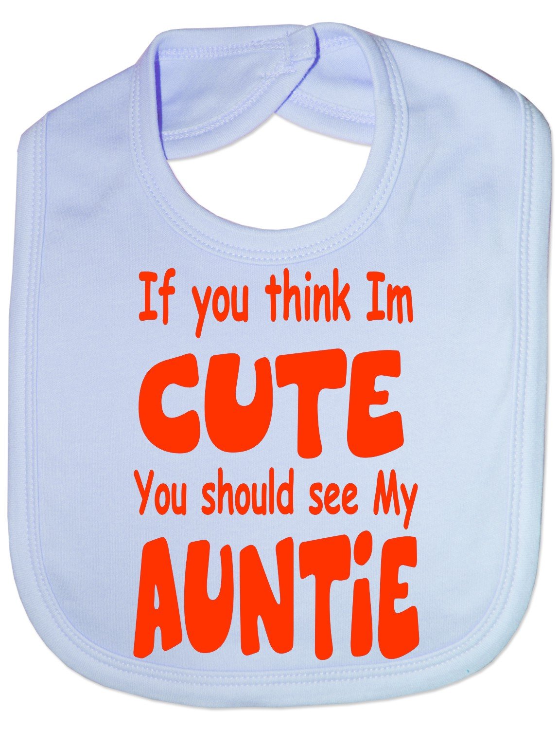 Print4U Think I'm Cute See My Auntie ~ Funny Baby/Toddler Bibs ~ Babies Gift Bib blue