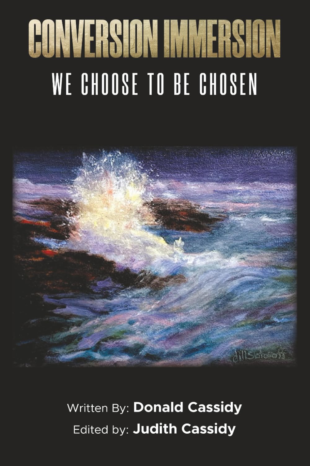 Conversion Immersion: We Choose to be Chosen