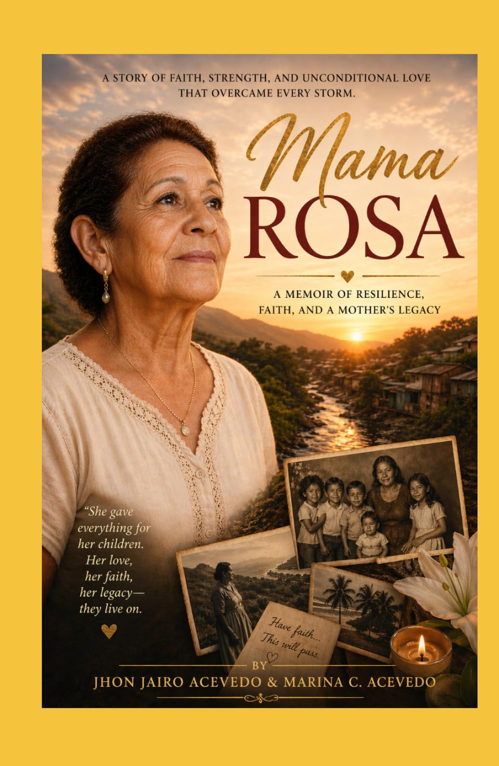 MAMA ROSA: A MEMOIR OF RESILIENCE, FAITH, AND A MOTHER'S LEGACY