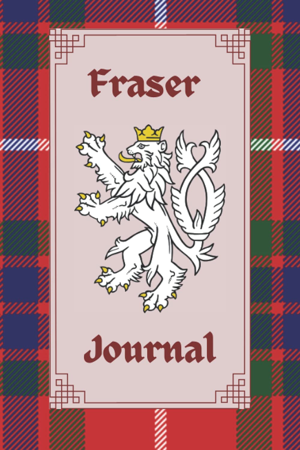 Fraser Journal: Scottish Surname Tartan Journal, 120 pages, 6 x 9 inches, gifts for Scottish heritage enthusiast