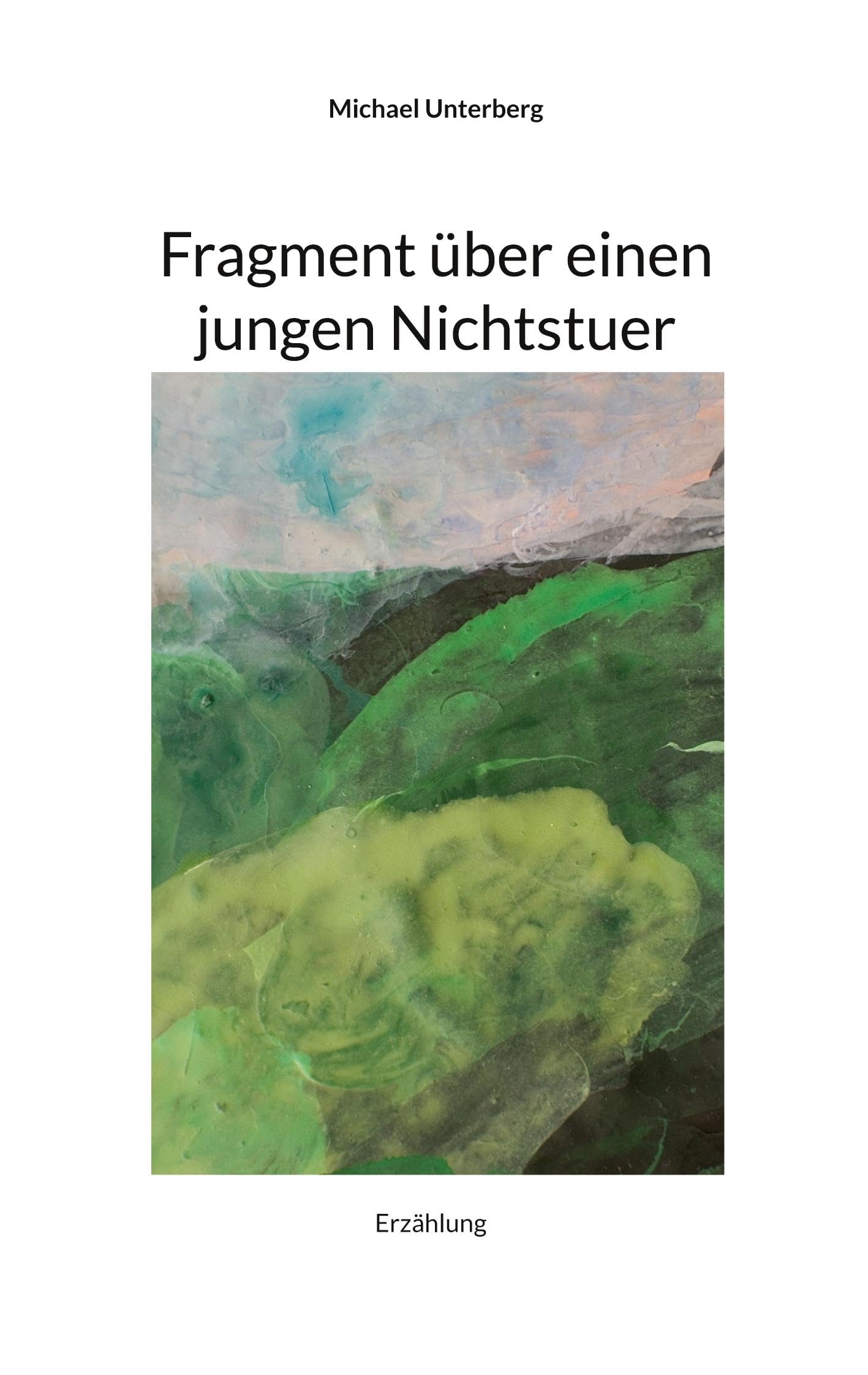 Fragment über einen jungen Nichtstuer: Erzählung